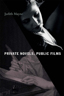 Private Novels, Public Films - Mayne, Judith