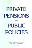 Private Pensions and Public Policies