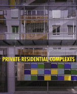 Private Residential Complexes - Costa, Sergi (Editor)