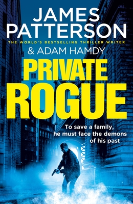Private Rogue: (Private 16) - Patterson, James, and Hamdy, Adam