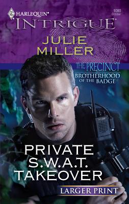 Private S.W.A.T. Takeover - Miller, Julie