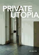 Private Utopia: Cultural Setting of the Interior in the 19th and 20th Century