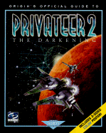 Privateer 2: The Darkening: Origin's Official Guide To...