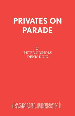 Privates on Parade - Nichols, Peter