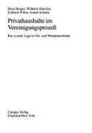 Privathaushalte Im Vereinigungsprozess: Ihre Soziale Lage in Ost- Und Westdeutschland