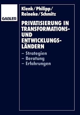 Privatisierung in Transformations- Und Entwicklungslandern: -Strategien -Beratung -Erfahrungen - Klenk, J?rgen (Editor)