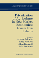 Privatization of Agriculture in New Market Economies: Lessons from Bulgaria