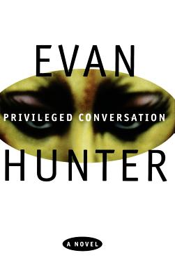 Priveleged Conversation - Hunter, Evan