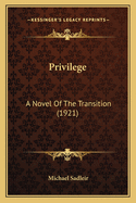 Privilege: A Novel of the Transition (1921)
