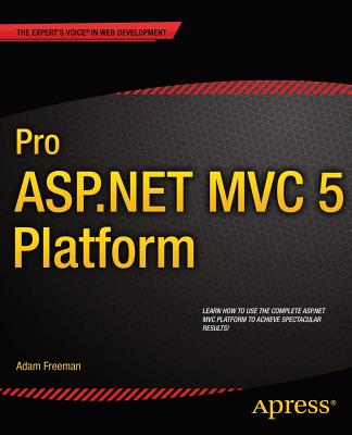 Pro ASP.NET MVC 5 Platform - Freeman, Adam