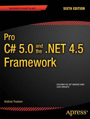Pro C# 5.0 and the .Net 4.5 Framework - Troelsen, Andrew
