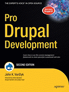 Pro Drupal Development - Vandyk, John K, and Buytaert, Dries (Foreword by)