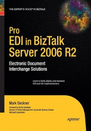 Pro EDI in BizTalk Server 2006 R2: Electronic Document Interchange Solutions