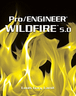 Pro/Engineer Wildfire 5.0 - Lamit, Gary, and Lamit, Louis Gary