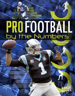 Pro Football by the Numbers - Kortemeier, Tom