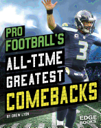 Pro Football's All-Time Greatest Comebacks
