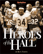 Pro Football's Heroes of the Hall - Smith, Ron, and Dierdorf, Dan (Foreword by)