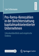 Pro-forma-Kennzahlen in der Berichterstattung kapitalmarktorientierter Unternehmen: Literatur?berblick und empirische Evidenz