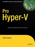Pro Hyper-V: A Problem-Solution Approach