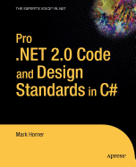Pro .Net 2.0 Code and Design Standards in C# - Horner, Mark