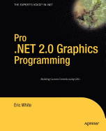 Pro .Net 2.0 Graphics Programming - White, Eric