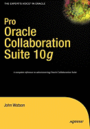 Pro Oracle Collaboration Suite 10g