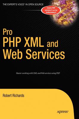 Pro PHP XML and Web Services - Richards, Robert