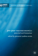 Pro-Poor Macroeconomics: Potential and Limitations