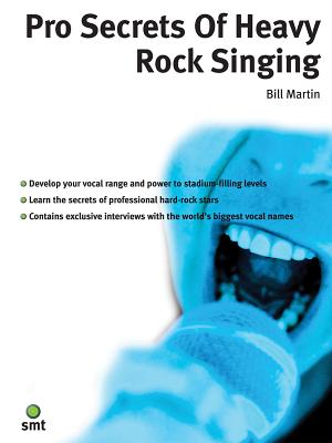 Pro Secrets of Heavy Rock Singing - Martin, Bill