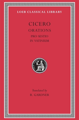 Pro Sestio. in Vatinium - Cicero, and Gardner, R (Translated by)