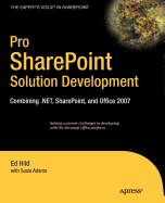 Pro SharePoint Solution Development: Combining .NET, SharePoint, and Office 2007
