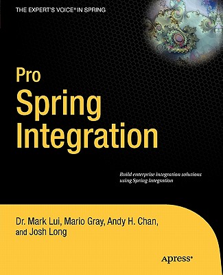 Pro Spring Integration - Long, Josh, and Lui, and Gray, Mario