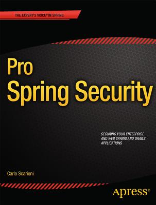 Pro Spring Security - Scarioni, Carlo