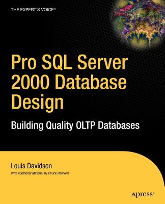 Pro SQL Server 2000 Database Design: Building Quality OLTP Databases - Davidson, Louis