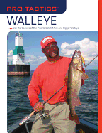 Pro Tactics(TM): Walleye: Use the Secrets of the Pros to Catch More and Bigger Walleye