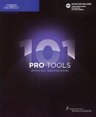 Pro Tools 101 Official Courseware - Digidesign, and Cook, Frank D