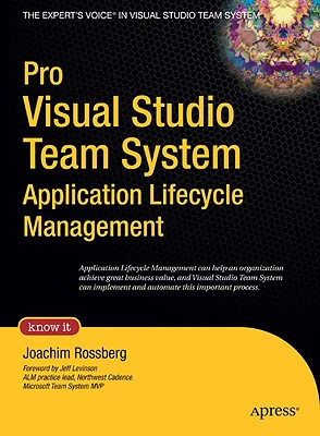 Pro Visual Studio Team System Application Lifecycle Management - Rossberg, Joachim