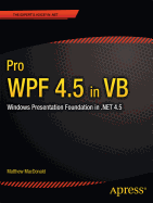 Pro Wpf 4.5 in VB: Windows Presentation Foundation in .Net 4.5