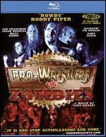 Pro-Wrestlers vs. Zombies [Blu-ray]