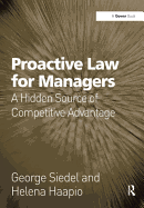 Proactive Law for Managers: A Hidden Source of Competitive Advantage