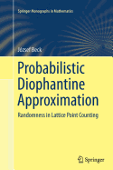 Probabilistic Diophantine Approximation: Randomness in Lattice Point Counting
