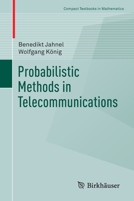 Probabilistic Methods in Telecommunications - Jahnel, Benedikt, and Knig, Wolfgang