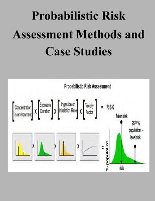 Probabilistic Risk Assessment Methods and Case Studies - U S Environmental Protection Agency