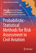 Probabilistic-Statistical Methods for Risk Assessment in Civil Aviation