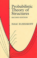 Probabilistic Theory of Structures - Elishakoff, Isaac, and Engineering