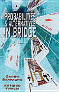 Probabilities & Alternatives in Bridge