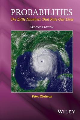 Probabilities: The Little Numbers That Rule Our Lives - Olofsson, Peter