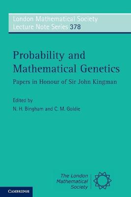 Probability and Mathematical Genetics: Papers in Honour of Sir John Kingman - Bingham, N. H. (Editor), and Goldie, C. M. (Editor)