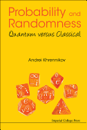 Probability and Randomness: Quantum Versus Classical