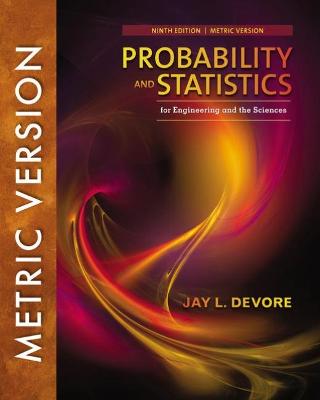 Probability and Statistics for Engineering and the Sciences, International Metric Edition - Devore, Jay